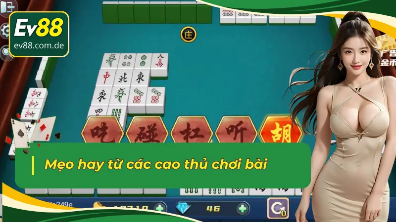 Các cao thủ chia sẻ cách chơi bài mạt chược luôn thắng 