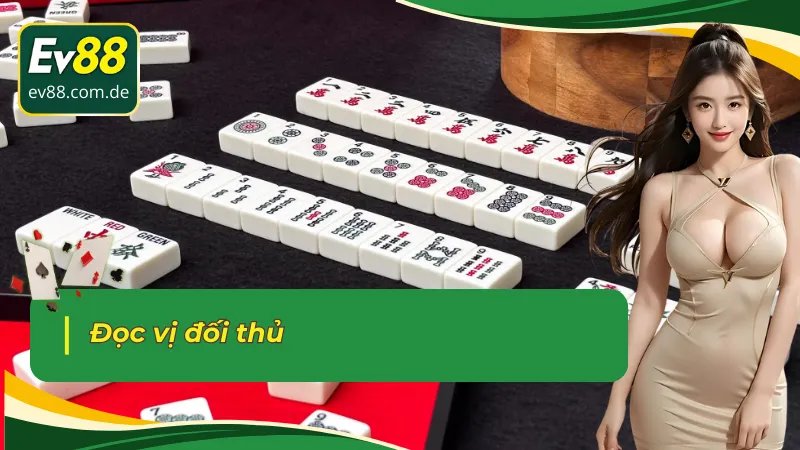 Bài mạt chược nâng cao kĩ năng quan sát đối thủ 