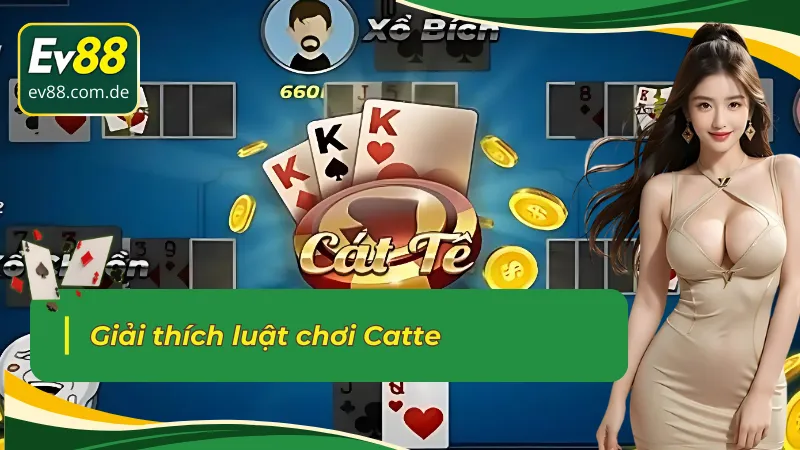 Cát Tê và giải thích luật chơi bài dễ hiểu nhất