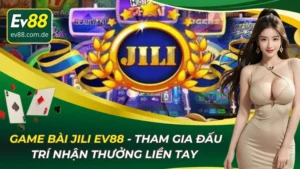 Game bài JILI EV88