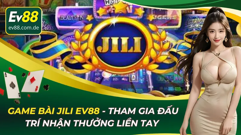 Game bài JILI EV88