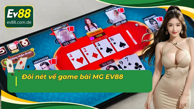 Thông tin chi tiết game bài MG EV88 