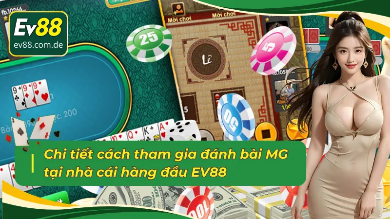 Quy trình trải nghiệm game bài MG EV88 