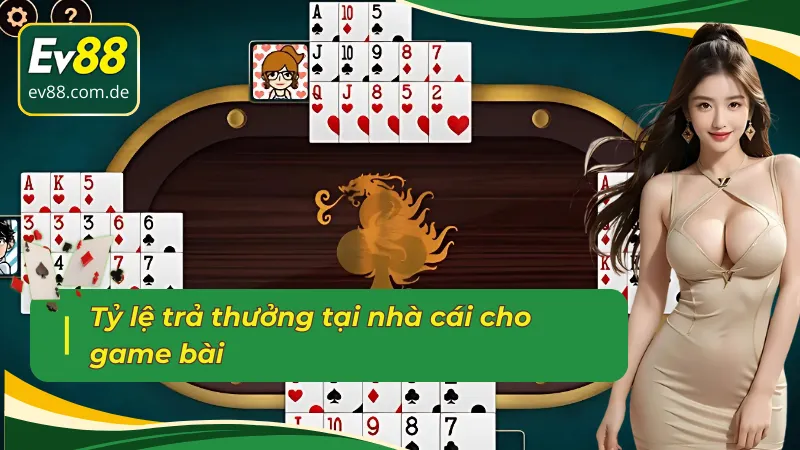 Tỷ lệ trả thưởng tại nhà cái cho game bài Mậu Binh