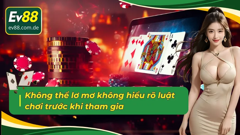 Cần hiểu rõ luật chơi trước khi tham gia tại sảnh Casino trực tuyến AE