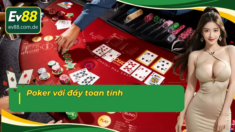 Poker tại sảnh Casino trực tuyến AG với đầy toan tính