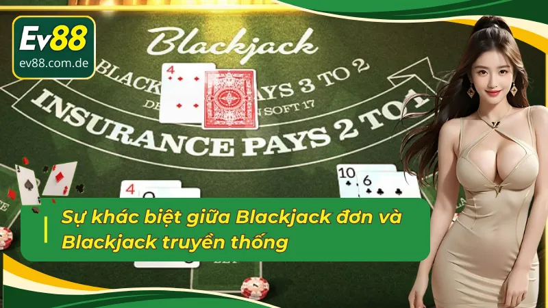 Đôi nét đổi mới trong phiên bản Single Blackjack 