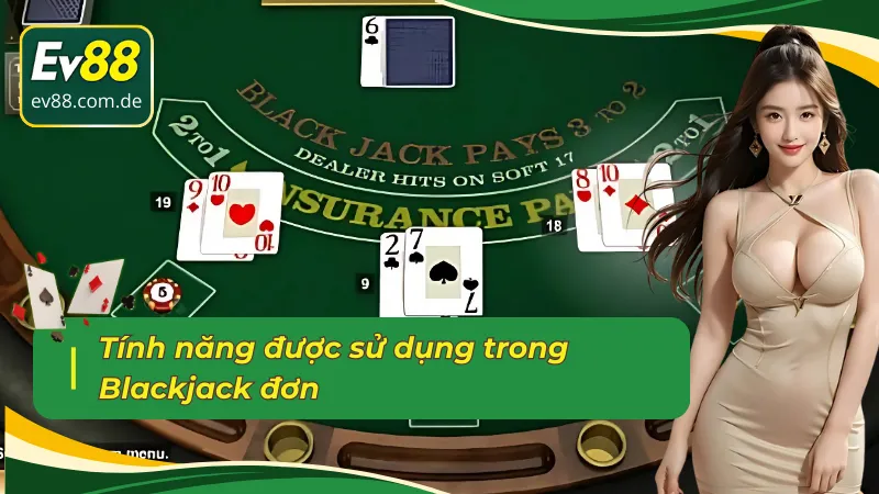 Single Blackjack và những tính năng đặc trưng