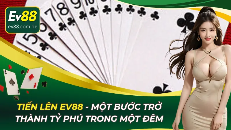 Tiến Lên EV88